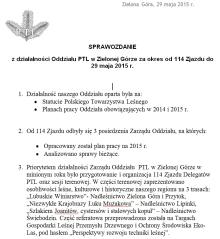 Sprawozdanie z działalności Oddziału PTL w Zielonej Górze za okres od 114 Zjazdu do 28 maja 2015 roku.